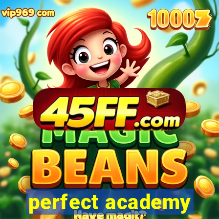 perfect academy